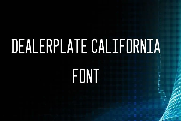 Dealerplate California Font