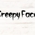 Creepy Face Font